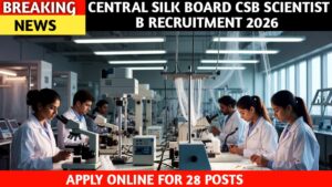Central Silk Board CSB Scientist B Recruitment 2026