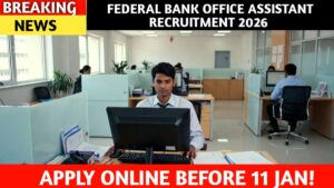 Federal Bank Office Assistant Recruitment 2026