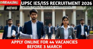 UPSC IES/ISS Recruitment 2026
